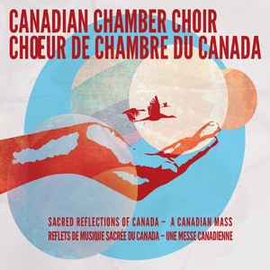 Sacred Reflections of Canada (A Canadian Mass)