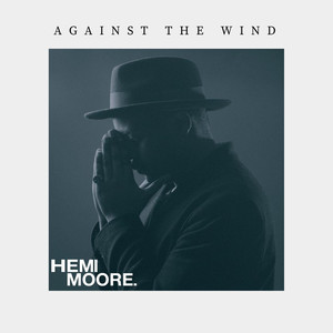 Against the Wind (Explicit)