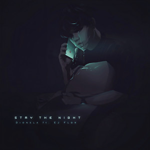 Stay The Night (Featuring EJ Flor)
