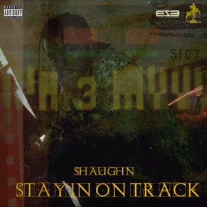 Stayin On Track (Explicit)