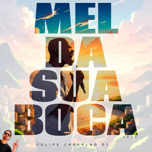 Mel da Sua Boca (House Remix)