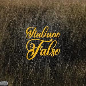 Italiano Falso (Explicit)