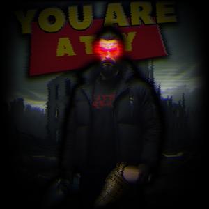 YOU ARE A TOY