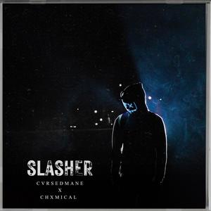Slasher (feat. ChxmicaL) (Explicit)