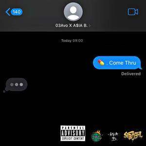 Come Thru (feat. 03 AVO) (Explicit)