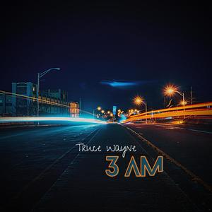 3AM (Explicit)