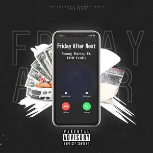 Friday After Next (feat. IMB FedEx) [Explicit]