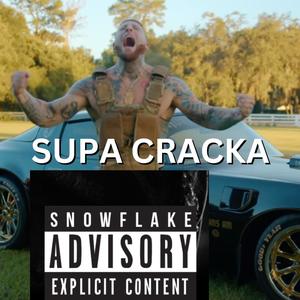 SUPA CRACKA (feat. rabidhog) [Explicit]