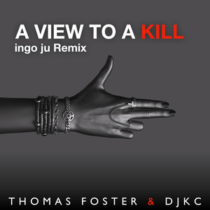 A View to a Kill (Ingo Ju Remix)