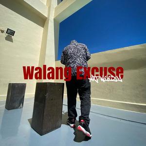 Walang Excuse