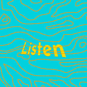 Listen