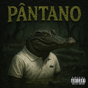 Pântano (Explicit)