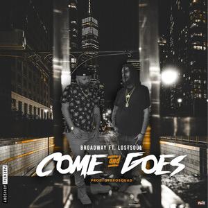 Come and Goes(feat. LostSoul) (Explicit)