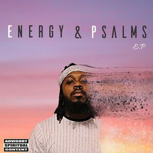 Energy & Psalms (E.P)