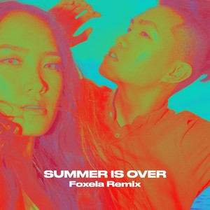 SUMMER IS OVER (feat. Gareth.T) (Foxela Remix)