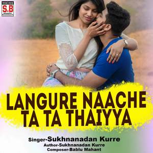 Langure Naache Ta Ta Thaiyya