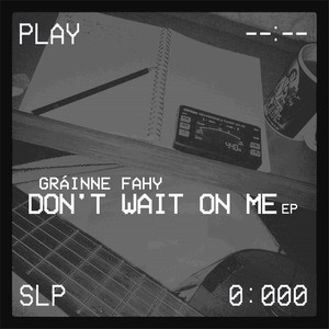 Don't Wait on Me - EP