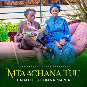 Mtaachana  Tuu (feat. Diana Marua)