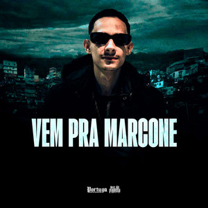 VEM PRA MARCONE (Explicit)