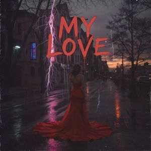 MY LOVE