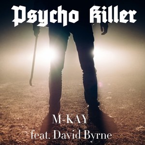 M-KAY - Psycho Killer