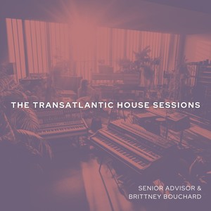 The Transatlantic House Sessions