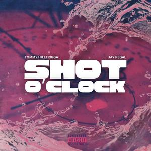 Shot O'Clock (feat. Tommyhilltrigga) (Explicit)