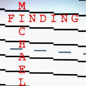 Finding Michael