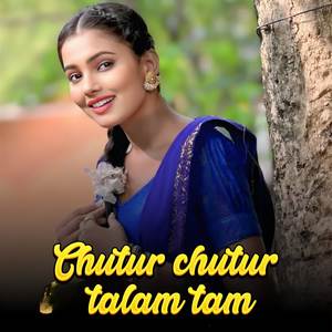 Chutur Chutur Talam Tam