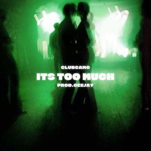 It's Too Much #jerseyclub (feat. Prod.CeeJay)