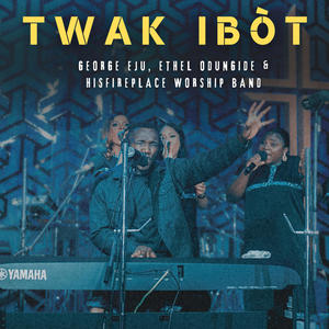 Twak Ibot (feat. Ethel Odungide & Hisfireplace Worship Band)