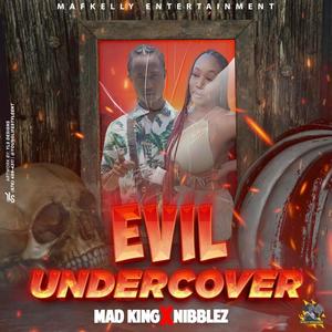 Madking(Evil Undercover)(feat. Nibblez)