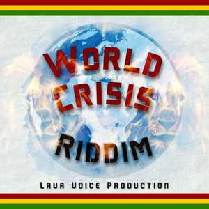 World Crisis Riddim (Remastered)