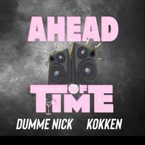 Ahead Of Time 2023 (feat. Kokken) (Explicit)