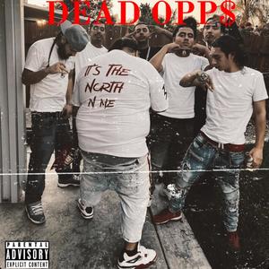 DEAD OPP$ (Explicit)