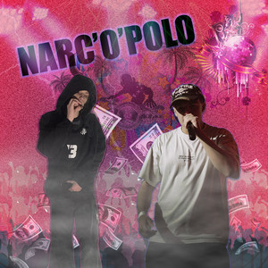 NARC'O'POLO (Explicit)
