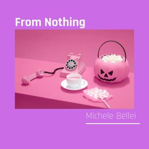 From Nothing