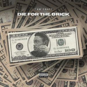 Die For The Brick (feat. TDG TENNESSE & Lexis) (Explicit)
