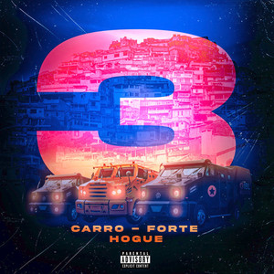 3 Carro Forte (Explicit)