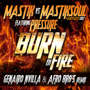 Burn Di Fire (Afro Bros Remix)