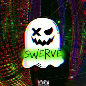 SWERVE (feat. Rush Nicklez)