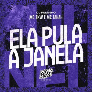 Ela Pula a Janela (Explicit)