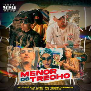 Menor do Trecho (Explicit)