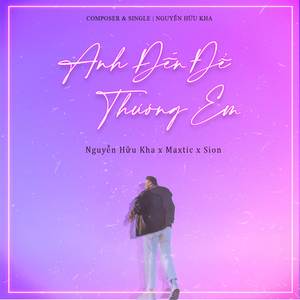 Anh Đến Để Thương Em (Remix)