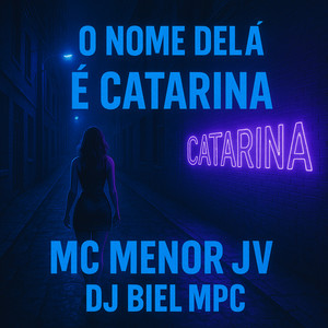 O Nome Dela É Catarina (Remix|Explicit)