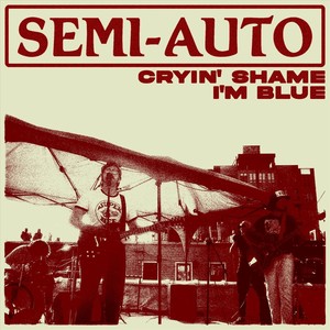 Cryin' Shame / I'm Blue