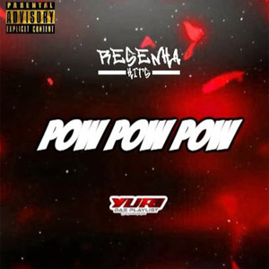 Pow Pow Pow