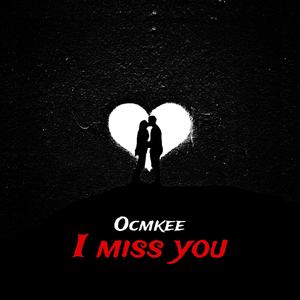 I Miss You (Explicit)