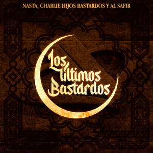 Los últimos bastardos (with Charlie Hijos Bastardos, Al Safir & Bombony Montana)