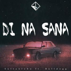 Di na sana (feat. Bulldogg)